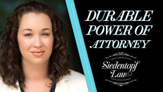 What Does a Durable Power of Attorney Allow You to Do? | Siedentopf Law