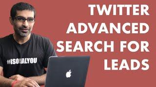 HOW TO USE TWITTER ADVANCED SEARCH FOR LEAD GENERATION