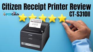 CitizenReceipt Printer Review CT-S310II | POSCatch Review CT-S310II Receipt Printer by Citizen