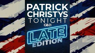 Patrick Christys Tonight Late Edition | Friday 20th June