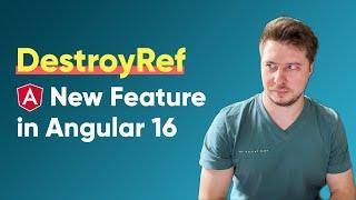 The new DestroyRef Provider in Angular 16 (2023)