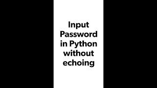 How to Input Password using 'getpass()' in Python | #Shorts