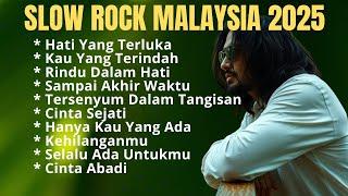 Hati Yang Terluka || Lagu Slow Rock Terpopuler 2025 || Koleksi Lagu Slow Rock Malaysia Paling Sedih