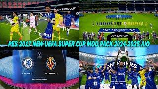 PES 2017 NEW UEFA SUPER CUP MOD PACK 2024-2025 AIO