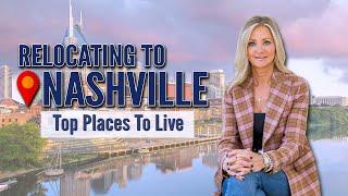 Relocating to Nashville - Where to Live?!?