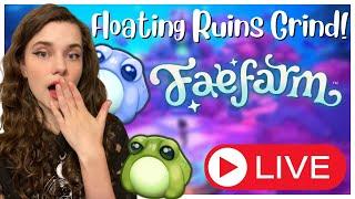 Floating Ruins Grind! ‍️| Fae Farm Livestream