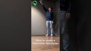 how to make catchable helicopter #shortfeed