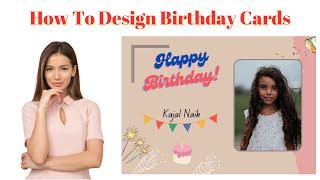 How To Design Birthday Card Using Canva