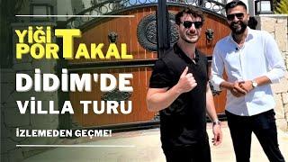 Yiğit Portakal İle Didimde Villa Turu | İzlemeden Geçme! @YigitPortakal