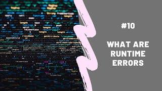 What are Runtime Errors