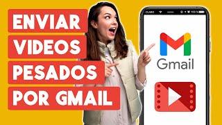 Como Enviar Videos por Gmail