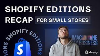 Big Shopify Update! July 2023 | Shopify Editions newest features explained