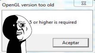 Como solucionar problema ''opengl 1.5 or higher is required''