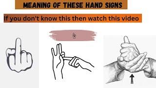 REAL MEANING OF HAND SIGN | DIDN'T KNOW THE REAL MEANING OF THESE HANDS.. GESTURE HAND SIGN | PART 1