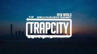 YELLOW CLAW & KREWELLA  New World            feat  Taylor Bennett