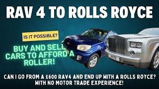 From £600 Toyota to Rolls Royce WITHOUT Motor Trade Experience?