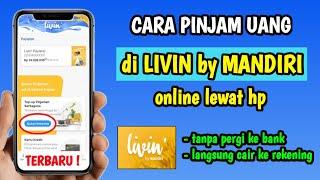 Cara Pinjam Uang di Livin Mandiri | Pinjam Uang di Livin Mandiri