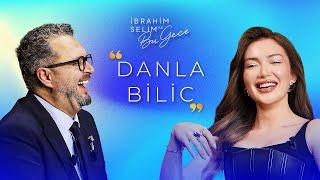 İbrahim Selim ile Bu Gece 6. Sezon 11. Bölüm Danla Bilic | Influencerların Anası!