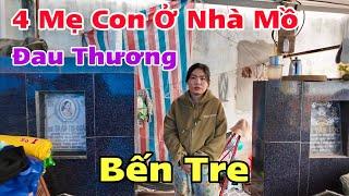4 Mẹ Con Ở Nhà Mồ Tại Chợ Lách Bến Tre Và Tấm Lòng Cô Hương Trinh Ở Mỹ | Khương Nhựt Minh