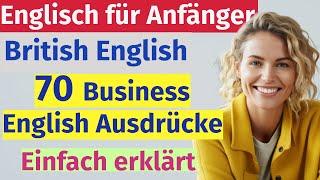 Business English leicht gemacht: 70 wichtige Ausdrücke für den Job – direkt von Briten erklärt