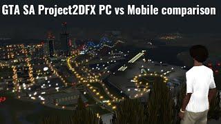 GTA SA Project2DFX PC vs Mobile comparison