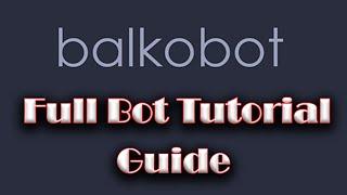 BALKO BOT TUTORIAL GUIDE - BALKOBOT SNEAKER BOT TUTORIAL