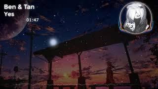 Ben & Tan - Yes [Nightcore]