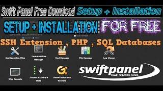 How to Install Swift Panel on Linux Server VPS with SSH , SQL , PHP And FTP
