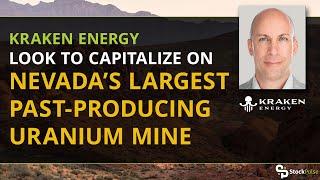 Kraken Energy Look to Capitalize on Nevada’s Largest Past-Producing Uranium Mine