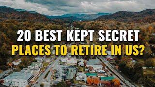 20 Best Kept Secret Places to Retire in USA 2024