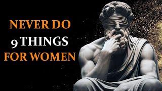 9 THINGS Man Should Not Do with Women | Stoicism - (Stoic Monarch)