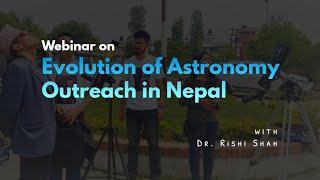 Webinar on 'Evolution on Astronomy Outreach in Nepal'