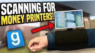 SCANNING FOR MONEY PRINTERS - Gmod DarkRP | Raiding Getting Rich!