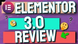 Elementor 3.0 Review & Latest Features