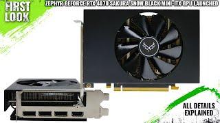 ZEPHYR GeForce RTX 4070 Sakura Snow Black Mini-ITX Graphics Card Launched - Explained All Details