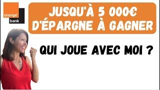 ORANGE BANK : Jusqu'à 5000€ d'épargne OFFERTS