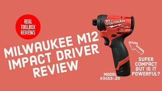 Milwaukee M12 Impact Driver Review (Model #3453-20)