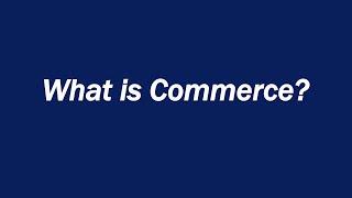 What is Commerce?