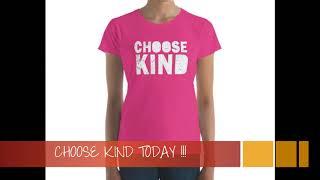 CHOOSE KIND IN A WORLD WHERE YOU CAN BE ANYTHING | Premium Women's Short Sleeve T-Shirt