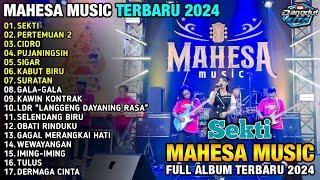 SEKTI - MAHESA MUSIK FULL ALBUM TERBARU 2024