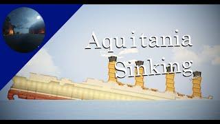 RMS Aquitania Sinking (again) [Floating Sandbox]