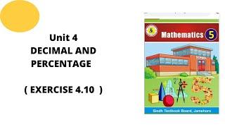 unit 4 Decimal and percatange  Exercise 4. 10 class 5 math