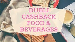 DUBLI CASHBACK FOOD & BEVERAGES!