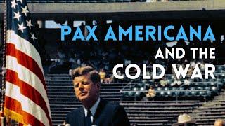 Pax Americana and the Cold War