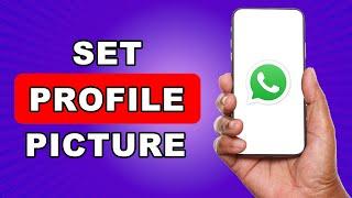 How to Set WhatsApp Profile Picture Without Losing Quality 2025