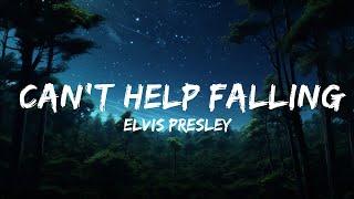 Elvis Presley - Can't Help Falling in Love (Lyrics)  | 25mins of Best Vibe Music