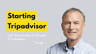 Starting & Scaling Tripadvisor With Steve Kaufer | EM Group Chat #165