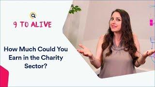 How Much Could You Earn in the Charity Sector? | 9 to Alive