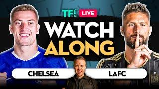 CHELSEA vs LAFC! LIVE FIFA Club World Cup Watchalong
