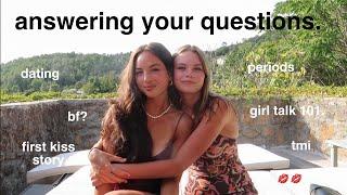 girl talk Q&A  (TMI cause we're your internet older sisters)